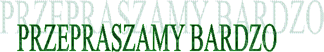 PRZEPRASZAMY BARDZO